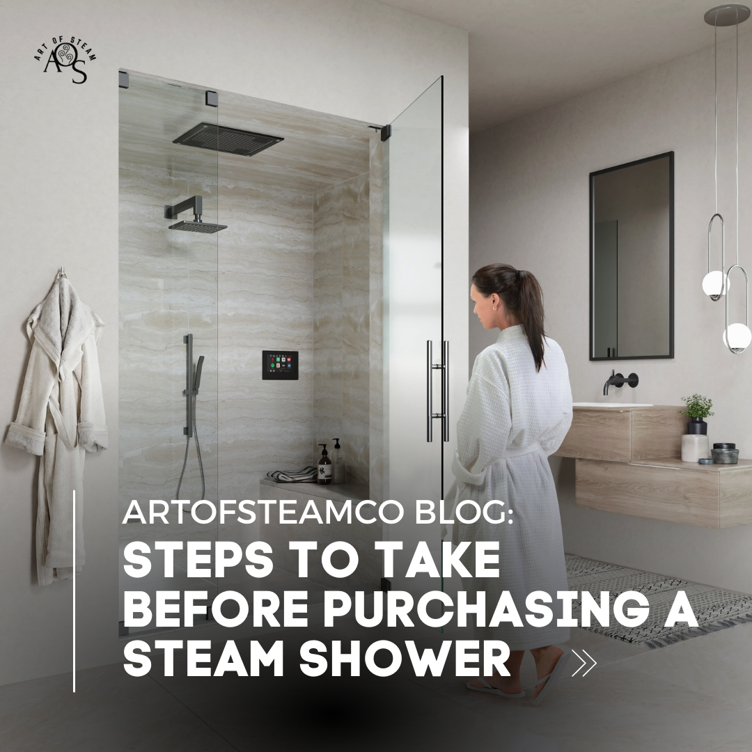 Steps To Take Before Purchasing a Steam Shower - Artofsteamco