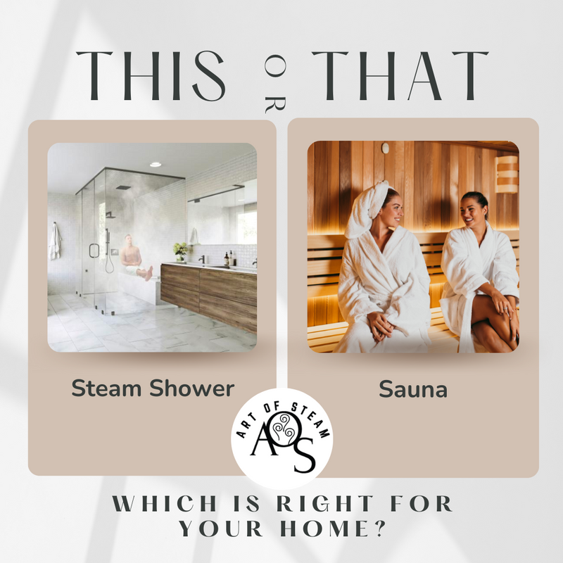 Steam shower vs sauna - artofsteamco