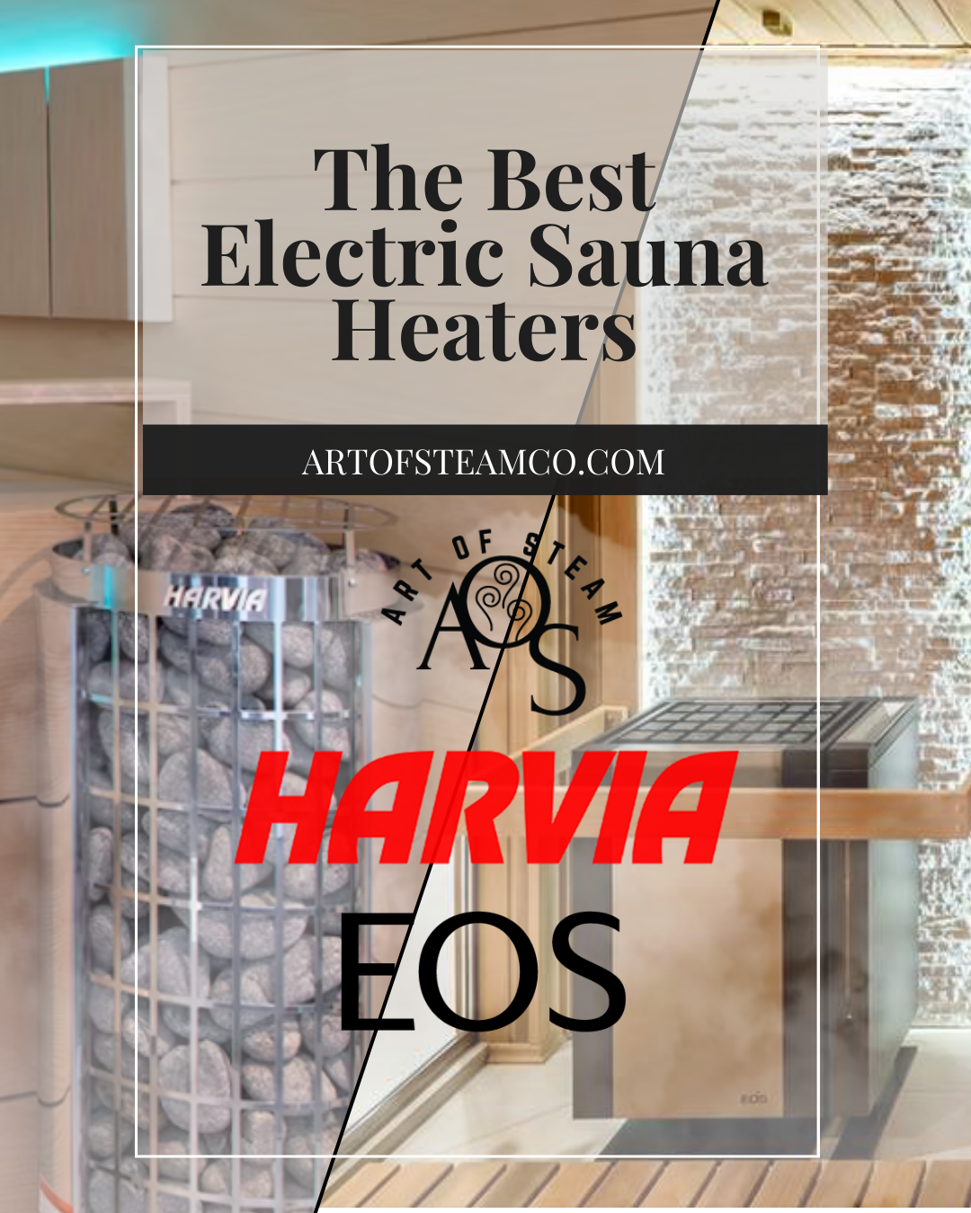 Best Electric Sauna Heaters – Harvia’s Top Models & Premium EOS Alternatives - ArtofSteamCO